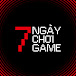 7 Ngày Chơi Game