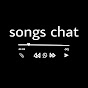 songs chat