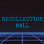 Recollection Mall