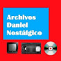 Archivos Daniel Nostalgico
