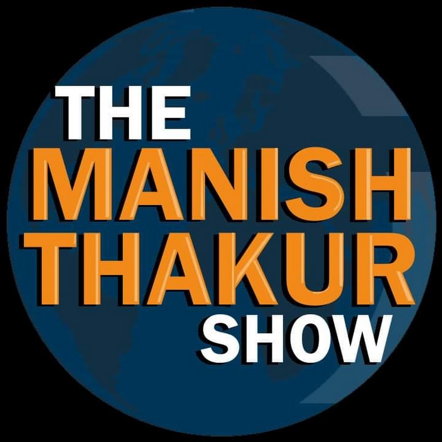 THE MANISH THAKUR SHOW