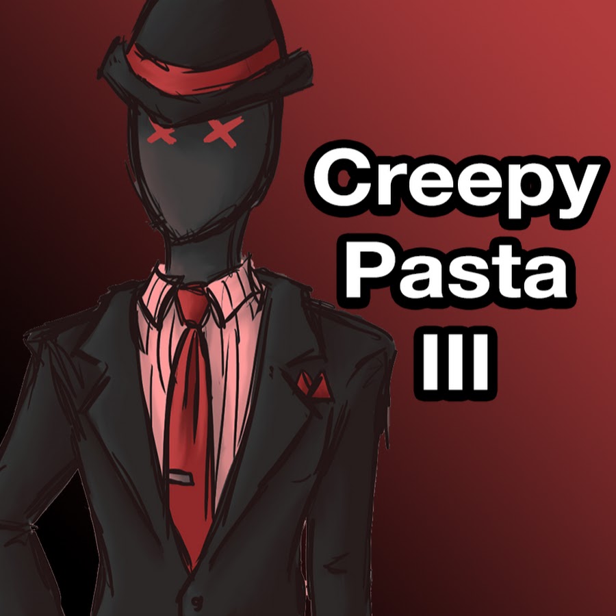 Creepy Pasta III