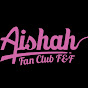 AISHAH FAN CLUB F&F