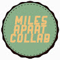 MilesApartCollab