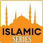 ISLAMIC SERIES