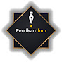 PERCIKAN ILMU