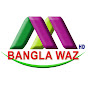 M Bangla Waz