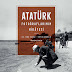 ATATÜRK FOTOĞRAFLARININ HİKAYESİ