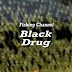 FishingCh Black Drug