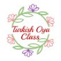 Turkish Oya Class