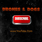 Drones & Dogs