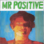 MR POSITIVE