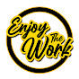 Enjoy The Work