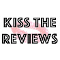 Kiss the Reviews