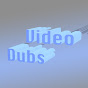 Video Dubs