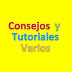 Consejos y Tutoriales Varios