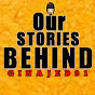 Our Stories Behind