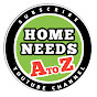 HOME NEEDS A TO Z