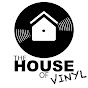 The House Of Vinyl