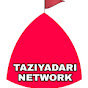 TAZIYADARI NETWORK