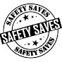 SAFETY SAVES