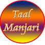 TAAL MANJARI