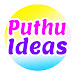 Puthu Ideas