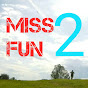 miSS 2 FuN