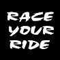 RACE YOUR RIDE