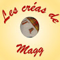 Les créas de Magg