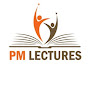 PM LECTURES