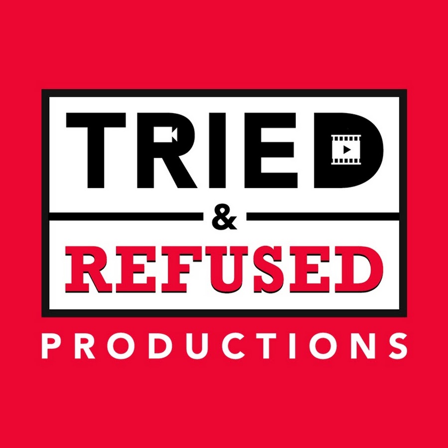 Tried&Refused Productions. @TriedRefusedProductions