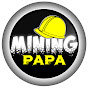 Mining Papa