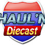 Haul'N Diecast