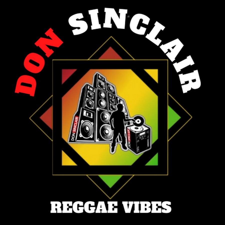 DON SINCLAIR REGGAE VIBES @DonSinclairReggaeVibes