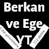 Berkan ve Ege YT