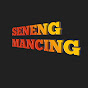 SENENG MANCING