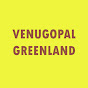 VENUGOPAL GREENLAND