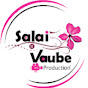 Salai Vaube Production