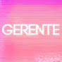 GERENTE PROJECT official YouTube channel