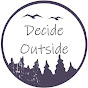 Decide Outside