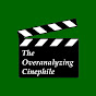 The Overanalyzing Cinephile