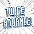 twice advance