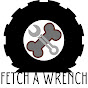 Fetch A Wrench