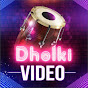 Dholki Video