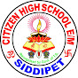 CITIZEN HIGH SCHOOL E/M SIDDIPET