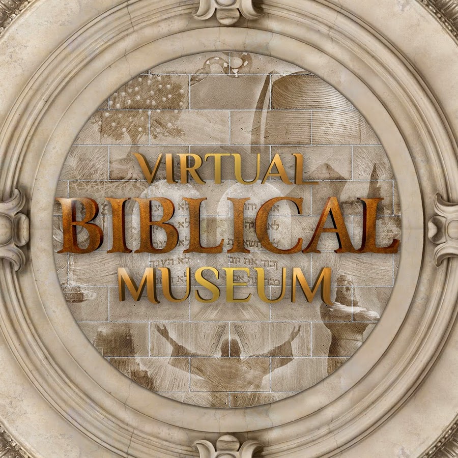 Virtual Biblical Museum - YouTube Virtual Biblical Museum