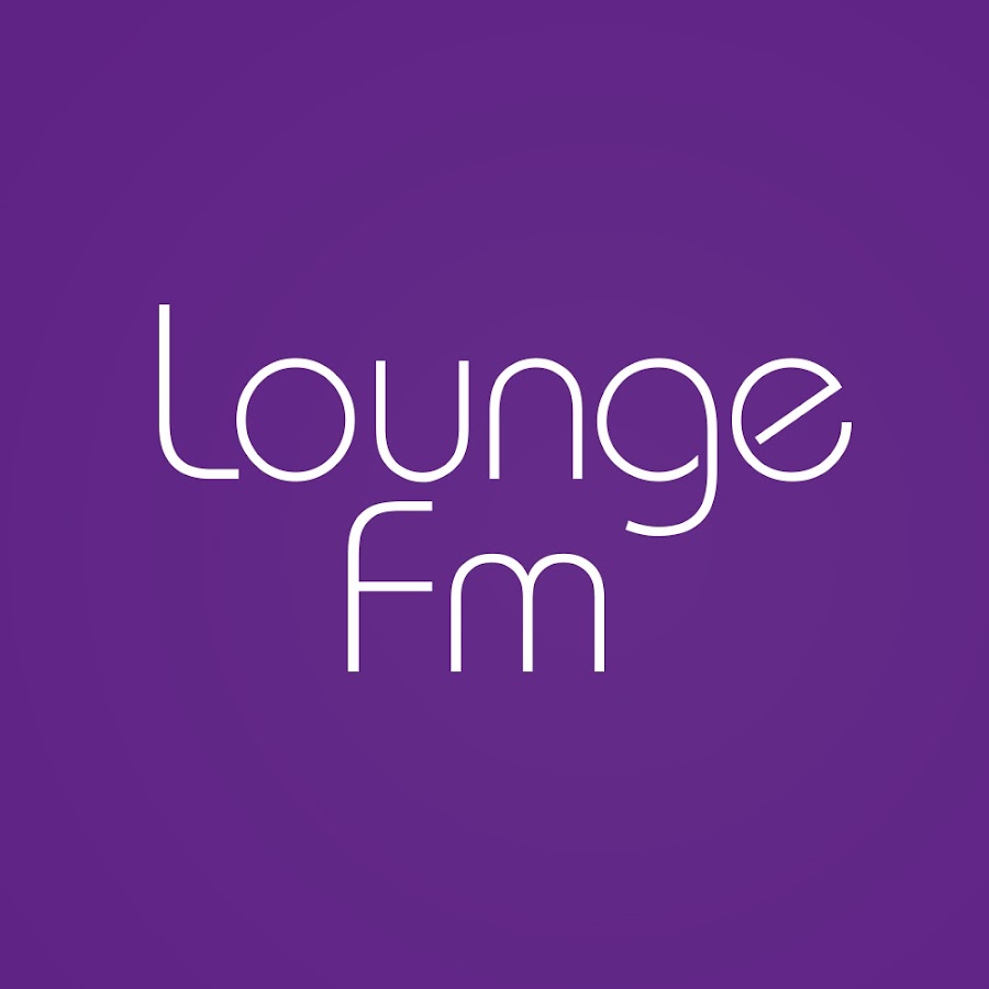 Lounge Fm - YouTube