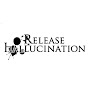 Release Hallucination