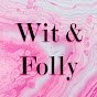 wit and folly